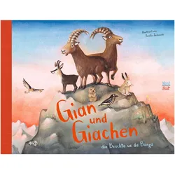 Gian und Giachen dia Beschta us da Bärga, Kinderbücher von Amélie Jackowski