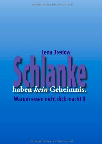 Lena Bredow - Schlanke haben kein Geheimnis: Warum Essen nicht dick macht II - Preis vom 09.10.2026 07:28:09 h
