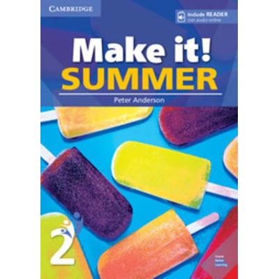 Make It! Summer Level 2 Student's Book with Reader and Online Audio, Taschenbuch von Peter Anderson, Cambridge University Press, 978-1-108-55695-8