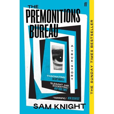 The Premonitions Bureau, Taschenbuch von Sam Knight, Faber & Faber, 978-0-571-35757-4