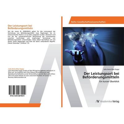 Der Leistungsort bei Beförderungsmitteln, Taschenbuch von Julie Anne Mae Sugay, AV Akademikerverlag, 978-3-639-48790-9