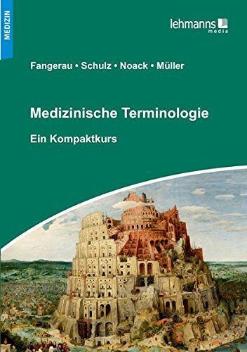 Heiner Fangerau - Medizinische Terminologie: Ein Kompaktkurs - Preis vom 14.10.2026 23:07:16 h