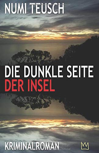 Numi Teusch - Die dunkle Seite der Insel: Kriminalroman - Preis vom 09.10.2026 07:28:09 h