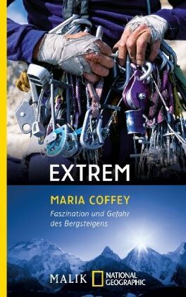 Maria Coffey - Extrem: Faszination und Gefahr des Bergsteigens - Preis vom 09.10.2026 07:28:09 h