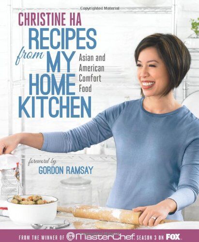 Christine Ha - Recipes from My Home Kitchen: Asian and American Comfort Food from the Winner of MasterChef Season 3 - Preis vom 11.10.2026 03:10:56 h