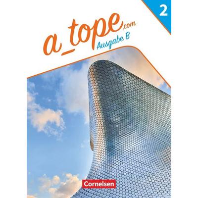 A tope - Spanisch als spät beginnende Fremdsprache Bayern - Ausgabe 2023 - Band 2, Taschenbuch von Carolina Goreczka-Hehl,Alexander Gropper,Marit