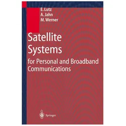 Satellite Systems for Personal and Broadband Communications, Fachbücher von A. Jahn, M. Werner, E. Lutz