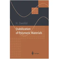 Stabilization of Polymeric Materials, Fachbücher von Hans Zweifel