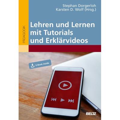 Lehren und Lernen mit Tutorials und Erklärvideos, Sonstige von , Beltz Verlagsgruppe GmbH & Co. KG
