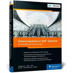 Datenmigration in SAP-Systeme, Fachbücher von Frank Finkbohner, Martina Höft, Jonas Kinold, Wolfgang Kuchelmeister, Michael Roth, Lukas Widera