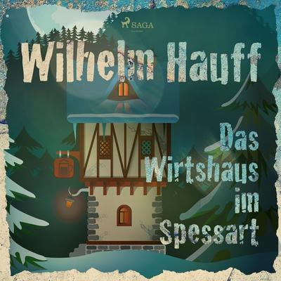 Das Wirtshaus im Spessart (Ungekürzt) - Wilhelm Hauff, Audio, 9788711819579
