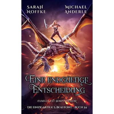 Eine endgültige Entscheidung, Taschenbuch von Sarah Noffke,Michael Anderle, LMBPN International, 978-1-64971-521-0