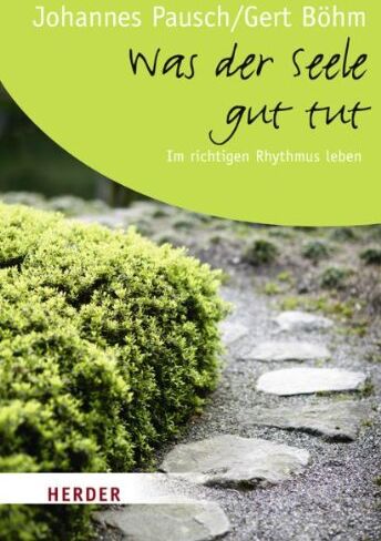Johannes Pausch - Was der Seele gut tut: Im richtigen Rhythmus leben (HERDER spektrum) - Preis vom 30.09.2026 22:30:23 h