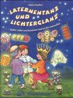 Sabine Seyffert - Laternentanz und Lichterglanz. Spiele, Lieder und Basteleien rund um die Laternenzeit - Preis vom 09.10.2026 07:28:09 h