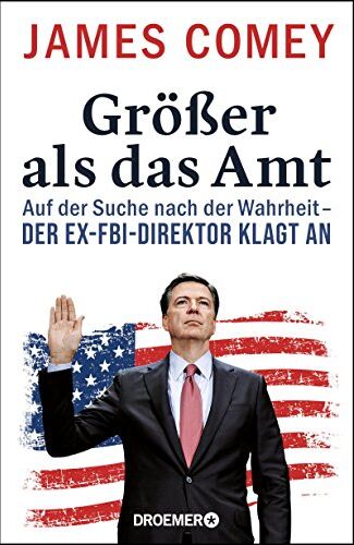 James Comey - Größer als das Amt: Auf der Suche nach der Wahrheit - der Ex-FBI-Direktor klagt an - Preis vom 17.10.2026 19:25:27 h