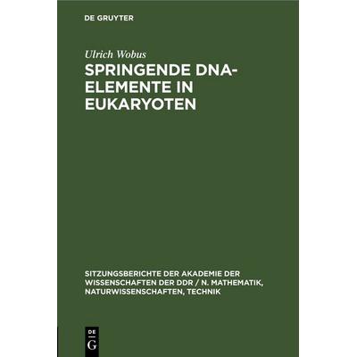 Springende DNA-Elemente in Eukaryoten, Gebundene Ausgabe von Ulrich Wobus, De Gruyter, 978-3-11-255169-1