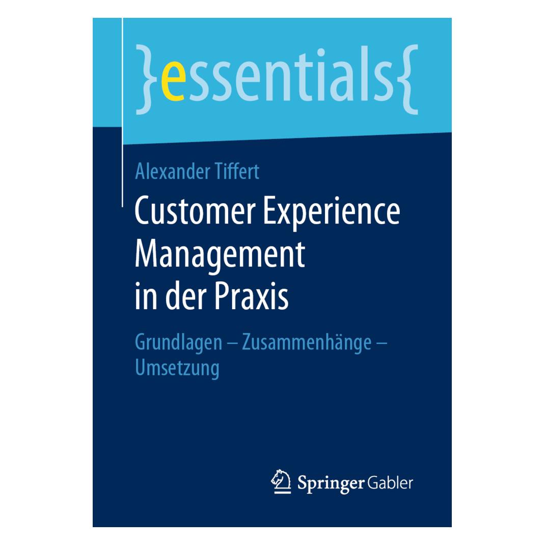Springer Customer Experience Management in der Praxis (Deutsch, Softcover, Alexander Tiffert) (35151414)