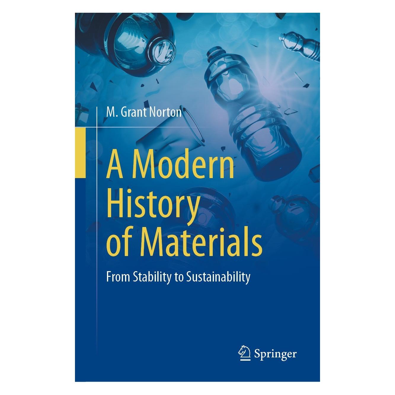 Springer A Modern History of Materials (Englisch, Hardcover, M. Grant Norton) (9783031239892)