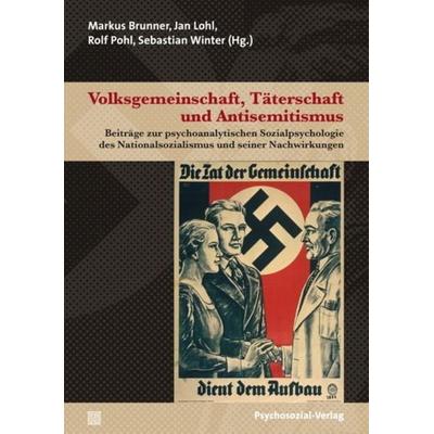 Volksgemeinschaft, Täterschaft und Antisemitismus, Taschenbuch von , Psychosozial, 978-3-8379-2055-0