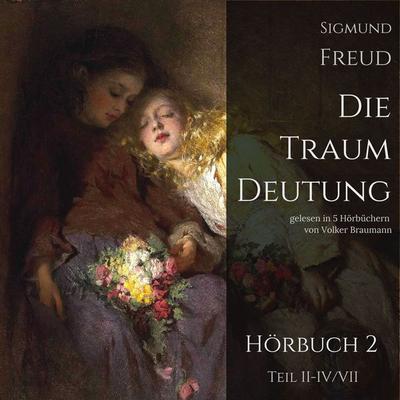 Die Traumdeutung (Hörbuch 2) - Sigmund Freud, Audio, 9783987623905