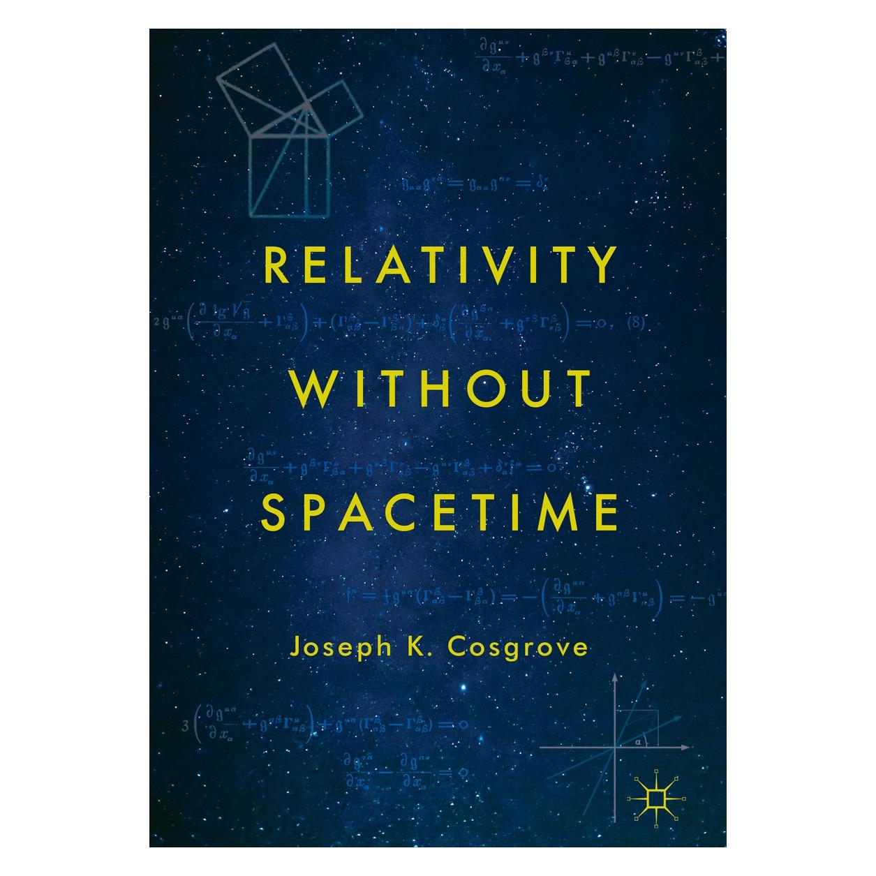 Springer Cosgrove:Relativity without Spacetime (Englisch, Hardcover, Joseph K. Cosgrove) (9783319726304)