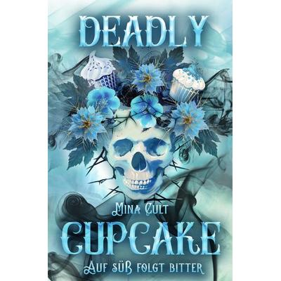 Deadly Cupcake, Taschenbuch von Mina Cult, Epubli, 978-3-7575-3575-9