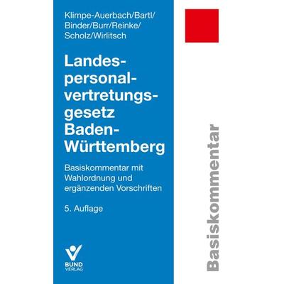 Landespersonalvertretungsgesetz Baden-Württemberg, Taschenbuch von Wolf Klimpe-Auerbach,Ewald Bartl,Hanna Binder,Hermann Burr,Anja Reinke, Bund