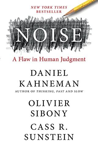 Daniel Kahneman - Noise: A Flaw in Human Judgment - Preis vom 02.10.2026 23:42:20 h