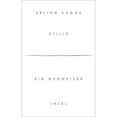 Stille, Gebundene Ausgabe von Erling Kagge, Insel