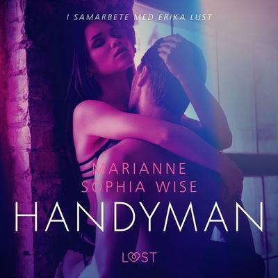 Handyman - en erotisk novell - Marianne Sophia Wise, Audio, 9788726156164