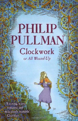 Philip Pullman - Clockwork - Preis vom 09.10.2026 07:28:09 h