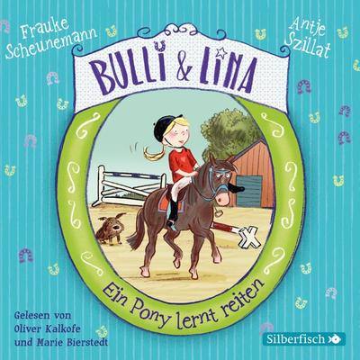 Bulli & Lina 2: Ein Pony lernt reiten - Frauke Scheunemann,Antje Szillat, Audio, 9783844915327