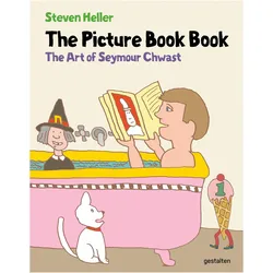 The Picture Book Book, Fachbücher von Gestalten, Steven Heller, Seymour Chwast, François-Luc Giraldeau, Iris Hempelmann
