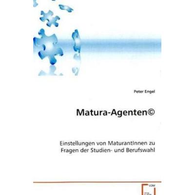 Engel Peter: Matura-Agenten©, Taschenbuch von Peter Engel, VDM, 978-3-639-04994-7