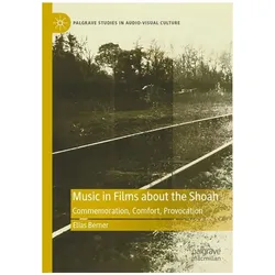 Berner:Music in Films about the Shoah, Fachbücher von Elias Berner