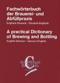 Fachwörterbuch der Brauereipraxis und Abfüllpraxis, Englisch-Deutsch, Deutsch-Englisch: A practical Dictionary of Brewing and Bottling - Preis vom 09.10.2026 07:28:09 h