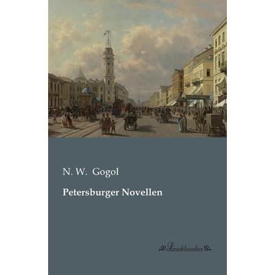 Petersburger Novellen, Taschenbuch von N. W. Gogol, Leseklassiker, 978-3-95563-091-1