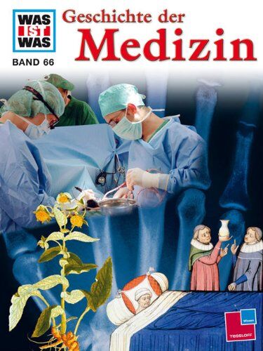 Claudia Eberhard-Metzger - WAS IST WAS, Band 66: Geschichte der Medizin - Preis vom 05.10.2026 03:47:11 h