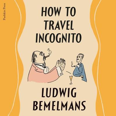 How To Travel Incognito - Ludwig Bemelmans, Audio, 9781807760588