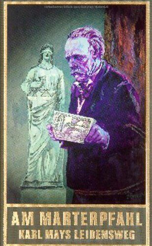 Karl May - Gesammelte Werke, Bd.83, Am Marterpfahl: Karl Mays Leidensweg. Autobiographische Schriften - Preis vom 09.10.2026 07:28:09 h