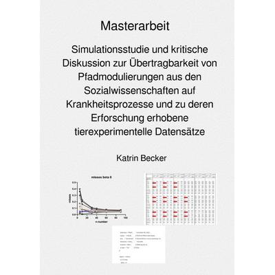 Simulationsstudie und kritische Diskussion zur Übertragbarkeit von Pfadmodulierungen aus den Sozialwissenschaften auf Krankheitsprozesse und zu deren,