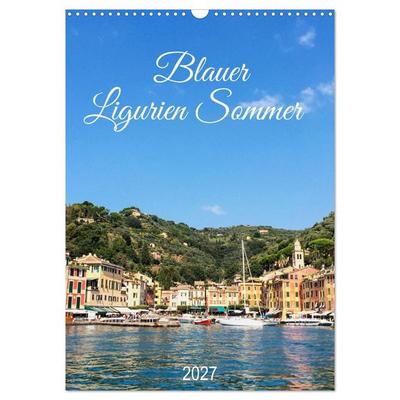 Blauer Ligurien Sommer (Wandkalender 2027 DIN A3 hoch), CALVENDO Monatskalender