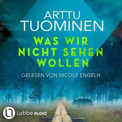 Was wir nicht sehen wollen - River-Delta-Reihe, Teil 5 - Arttu Tuominen, Audio, 9783754020401