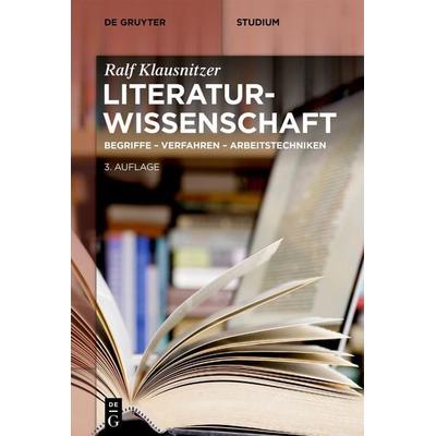 Literaturwissenschaft, Taschenbuch von Ralf Klausnitzer, De Gruyter, 978-3-11-135896-3