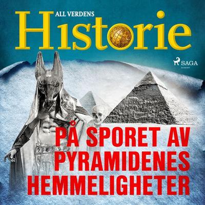 På sporet av pyramidenes hemmeligheter - All Verdens Historie, Audio, 9788726402452