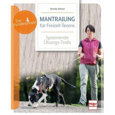 Mantrailing für Freizeit-Teams, Taschenbuch von Monika Schaal, Müller Rüschlikon, 978-3-275-02341-7
