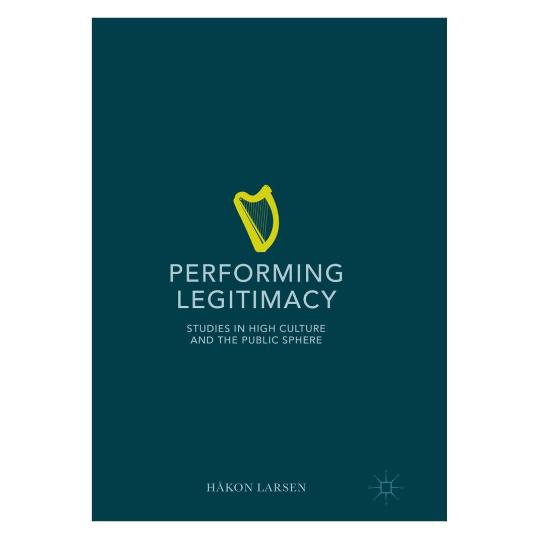 Springer Performing Legitimacy (Englisch, Softcover, Håkon Larsen) (56008273)