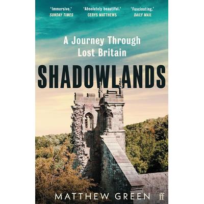 Shadowlands, Taschenbuch von Matthew Green, Faber & Faber, 978-0-571-33803-0