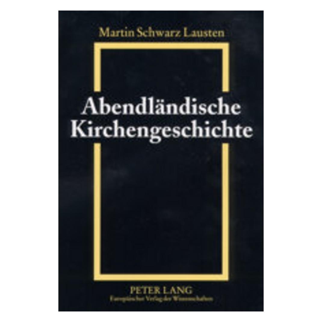 Peter Lang Abendländische Kirchengeschichte (Deutsch, Softcover, Martin Schwarz Lausten) (56026346)