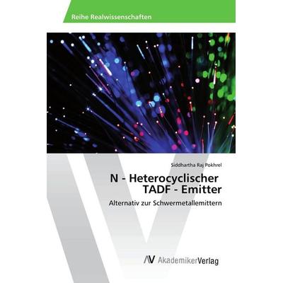 N - Heterocyclischer TADF - Emitter, Taschenbuch von Siddhartha Raj Pokhrel, AV Akademikerverlag, 978-620-2-20329-6